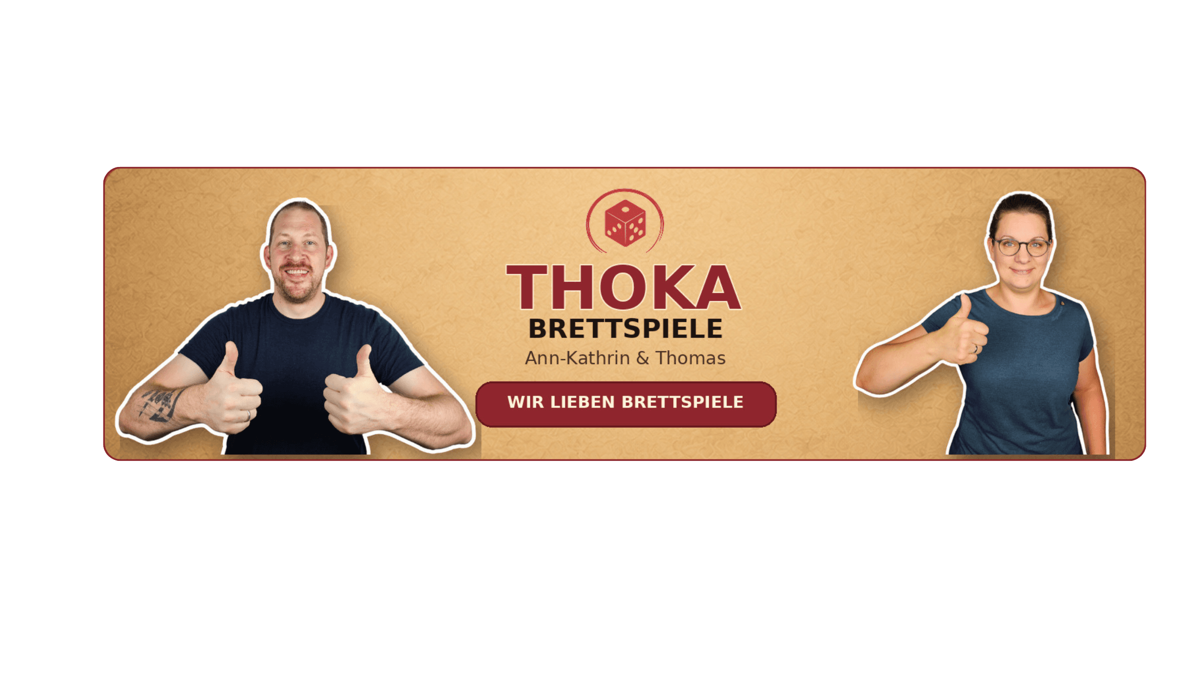 Thoka Brettspiele – Ann-Kathrin und Thomas